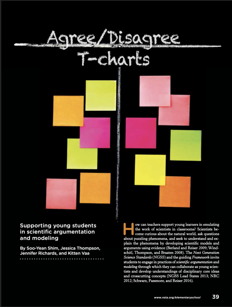 Agree/Disagree T-charts. Supporting young students in scientific argumentation and modeling. By Soo-Yean Shim, Jessica Thompson, Jennifer Richards, and Kitten Vaa